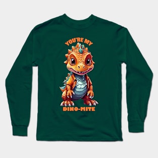 YOU'RE MY DINO-MITE Long Sleeve T-Shirt